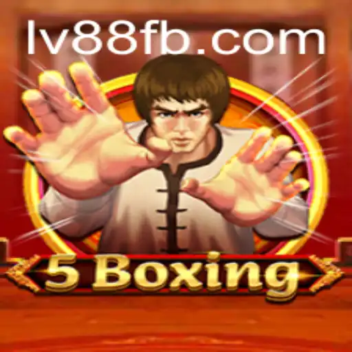 Discover the World of 5Boxing with LV88.COM
