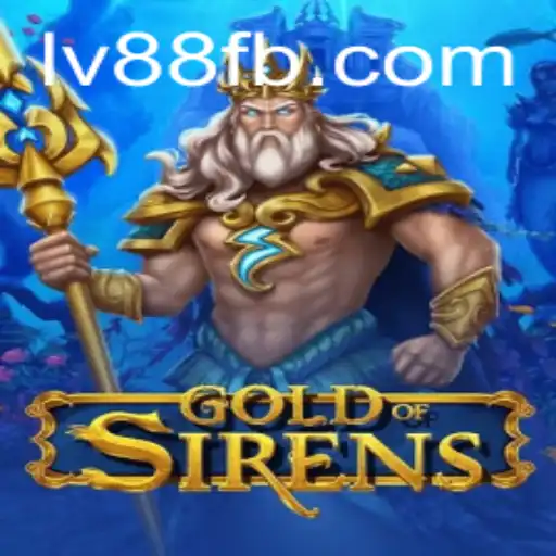 Discover the Enchanting World of GoldofSirens at LV88.COM