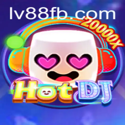 Unveiling the Thrills of HotDJ: A Dynamic Gaming Experience with LV88.COM