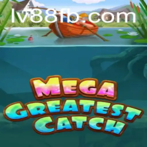 Experience the Thrills of MegaGreatestCatch: A New Era of Gaming