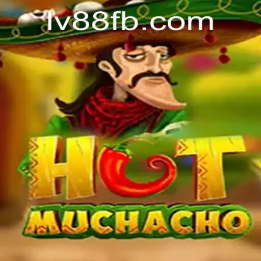 HotMuchacho: A Deep Dive into the Exciting World of LV88.COM Games