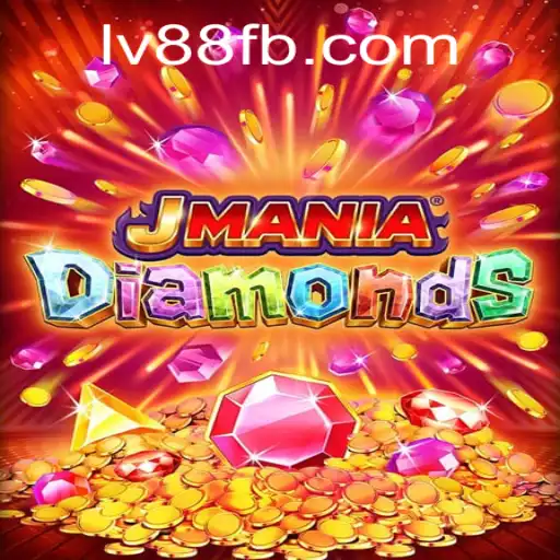 Discover the Thrilling World of JManiaDiamonds: An In-depth Look at the Game with LV88.COM