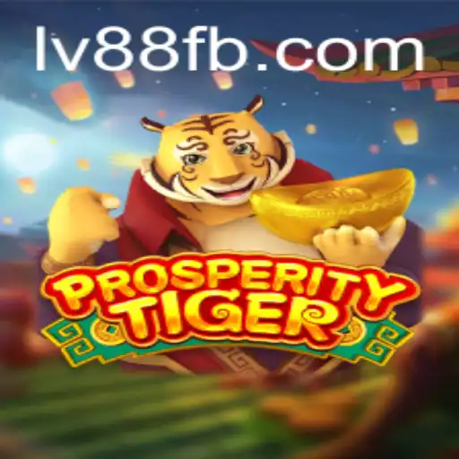 The Thrilling World of ProsperityTiger: A Deep Dive into LV88.COM's Latest Game
