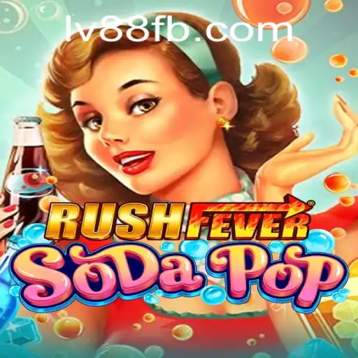Exploring the Thrilling World of RushFeverSodaPop